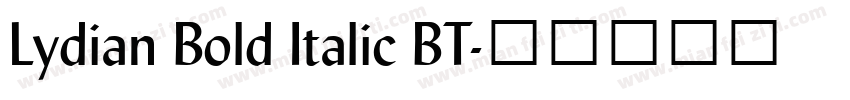 Lydian Bold Italic BT字体转换